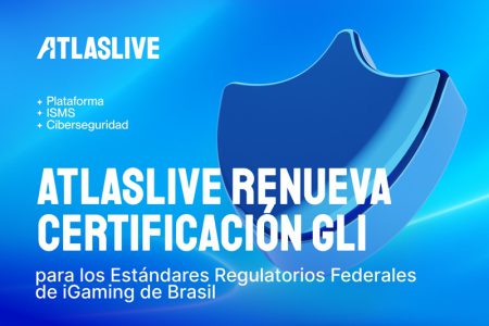 Brasil: Atlaslive renueva su certificación GLI conforme a las normas regulatorias federales para el iGaming
