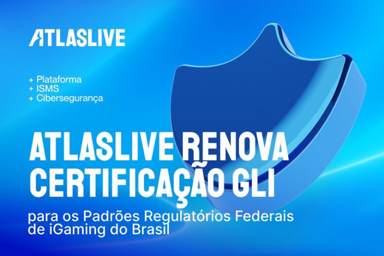 Brasil: A Atlaslive renova certificação GLI em conformidade com as normas regulatórias federais para iGaming